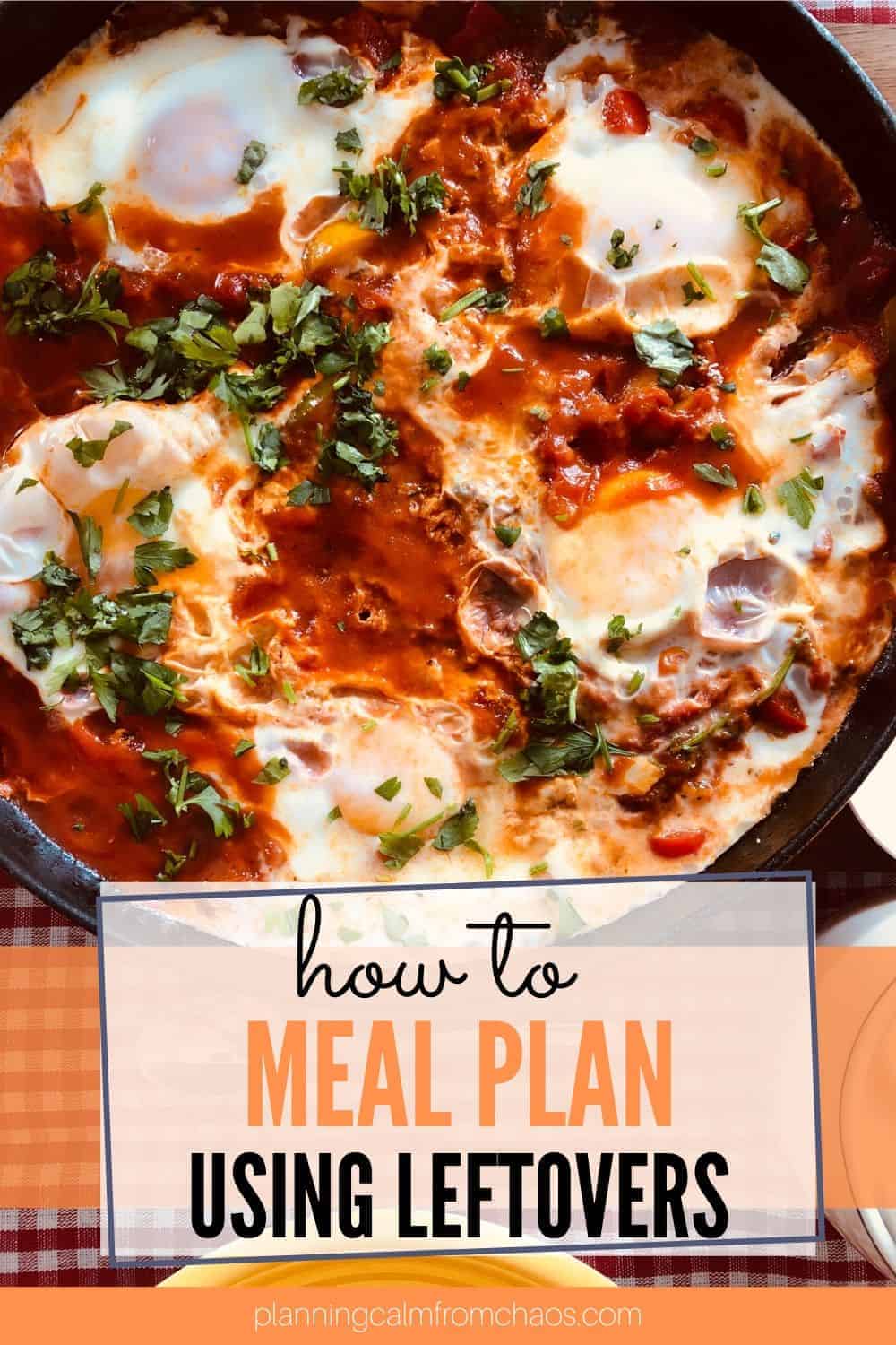 How to use leftovers while meal planning planning calm from chaos